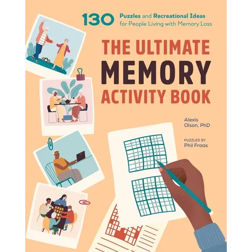 The Ultimate Memory Activity Book: 130 Puzzles and Recreational Ideas for People Living with Memory Loss - Paperback