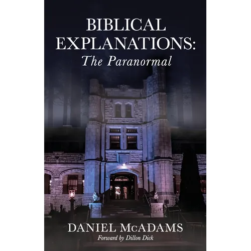 Biblical Explanations: The Paranormal - Paperback