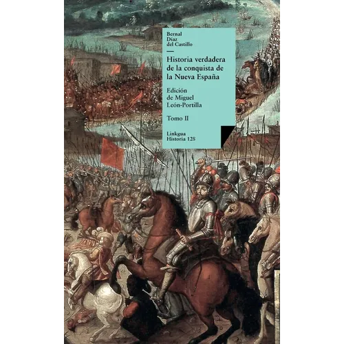 Historia verdadera de la conquista de la Nueva España: Tomo II - Hardcover