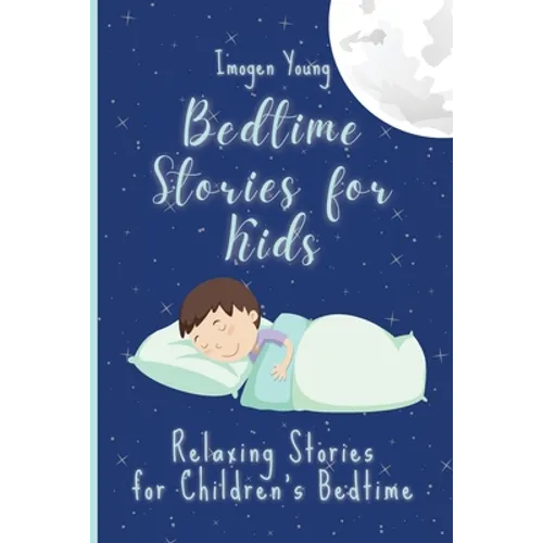 Bedtime Stories for Kids: Relaxing Stories for Children's Bedtime - Paperback