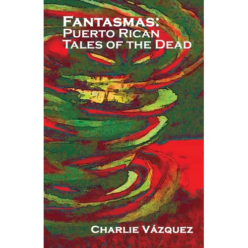 Fantasmas: Puerto Rican Tales of the Dead - Paperback