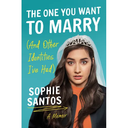 The One You Want to Marry (and Other Identities I've Had): A Memoir - Paperback