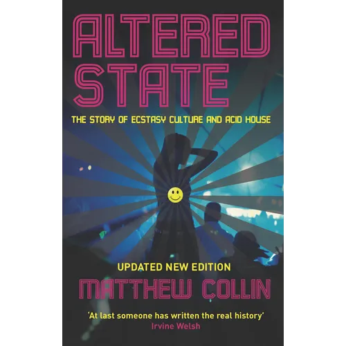 Altered State: The Story of Ecstasy Culture and Acid House - Paperback