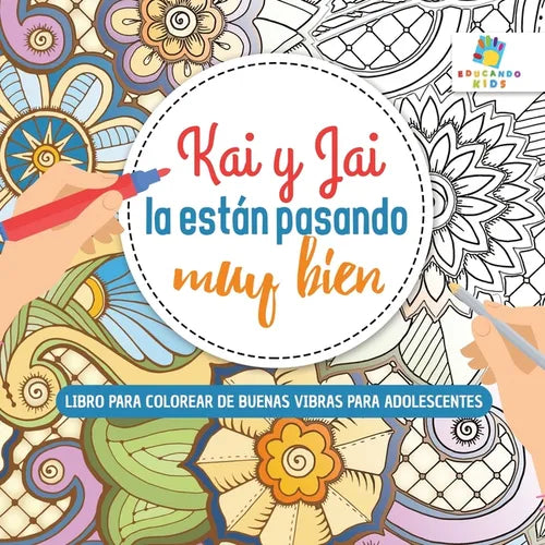 Kai y Jai La Están Pasando Muy Bien: Libro para Colorear de Buenas Vibras para Adolescentes - Paperback