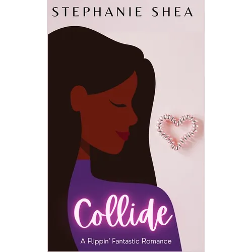 Collide: A Flippin' Fantastic Romance - Paperback