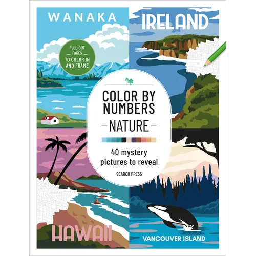 Color by Numbers Nature: 40 Mystery Pictures to Reveal - Paperback