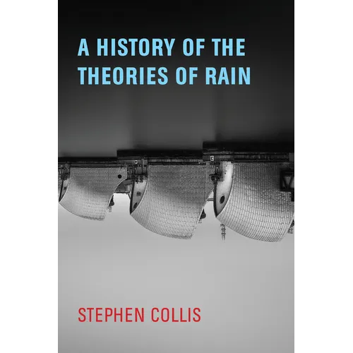 A History of the Theories of Rain - Paperback