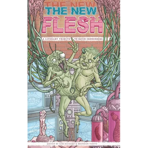The New Flesh: A Literary Tribute To David Cronenberg - Paperback