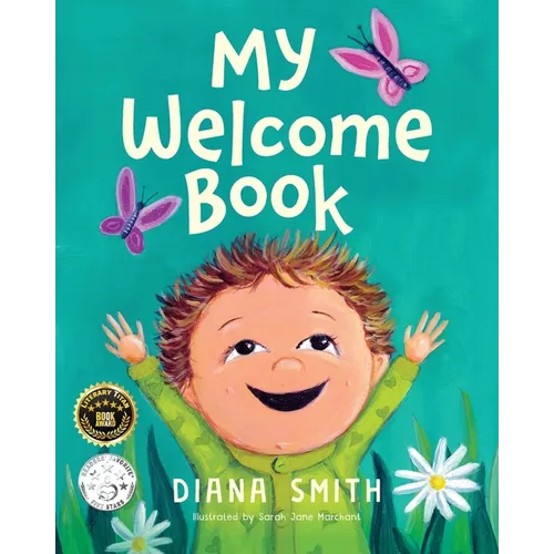 My Welcome Book: A Children's Book Celebrating the Arrival of a New Baby - Paperback