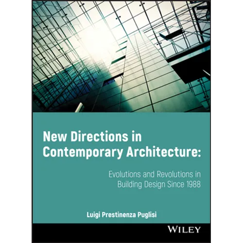 New Directions in Contemporary Architecture: Evolutions and Revolutions in Building Design Since 1988 - Paperback