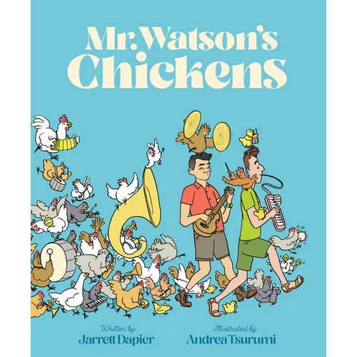 Mr. Watson's Chickens - Hardcover