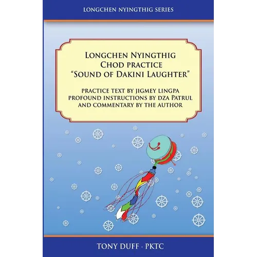 Longchen Nyingthig Chod Practice "Sound of Dakini Laughter" - Paperback
