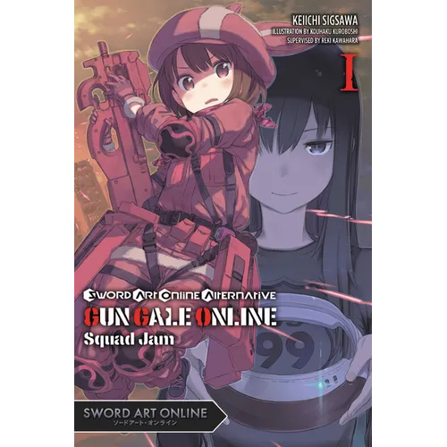 Sword Art Online Alternative Gun Gale Online, Vol. 1 (Light Novel): Squad Jam Volume 1 - Paperback
