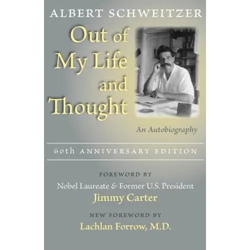 Out of My Life and Thought: An Autobiography - Paperback
