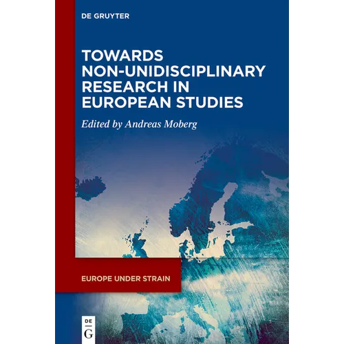Towards Non-Unidisciplinary Research in European Studies - Hardcover
