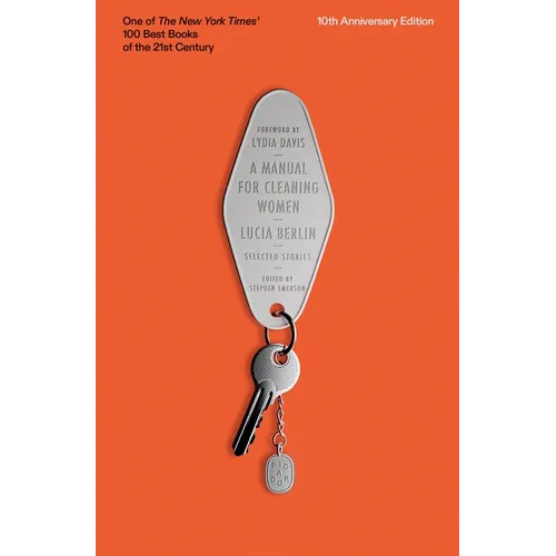 A Manual for Cleaning Women: Selected Stories (10th Anniversary Edition) - Paperback