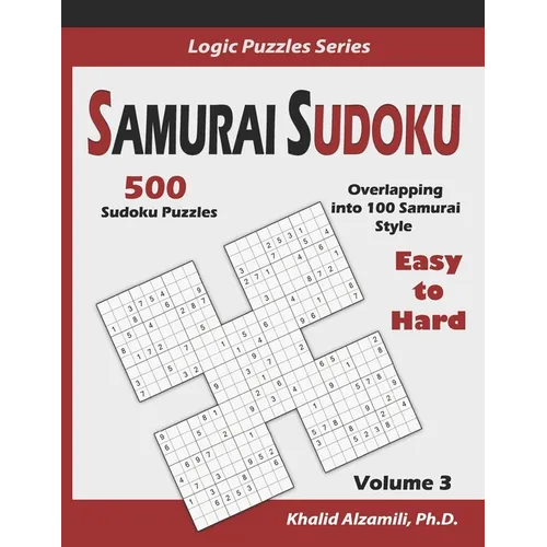 Samurai Sudoku: 500 Easy to Hard Sudoku Puzzles Overlapping into 100 Samurai Style - Paperback