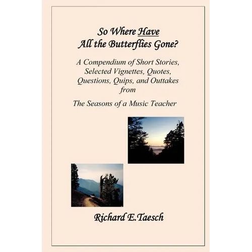 So Where Have All The Butterflies Gone? - Paperback