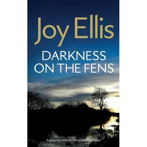 DARKNESS ON THE FENS a gripping crime thriller with a huge twist - Paperback