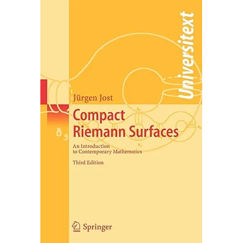 Compact Riemann Surfaces: An Introduction to Contemporary Mathematics - Paperback