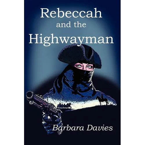 Rebeccah and the Highwayman - Paperback