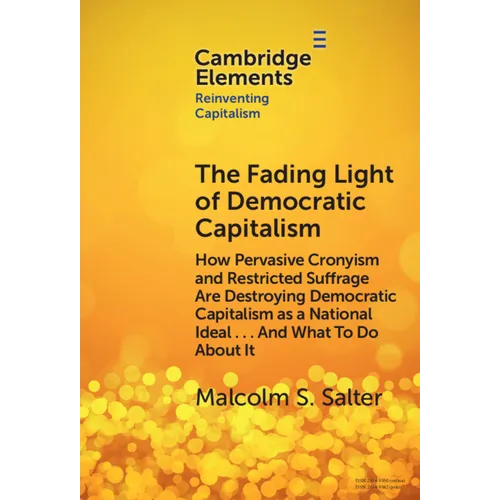 The Fading Light of Democratic Capitalism - Hardcover