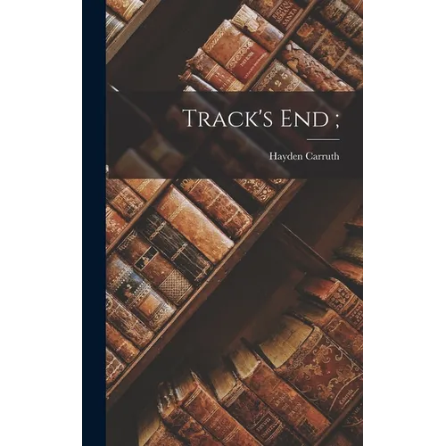 Track's End; - Hardcover