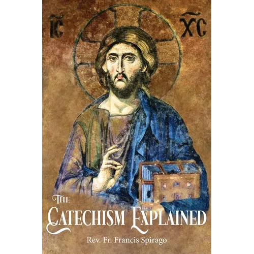 The Catechism Explained - Paperback