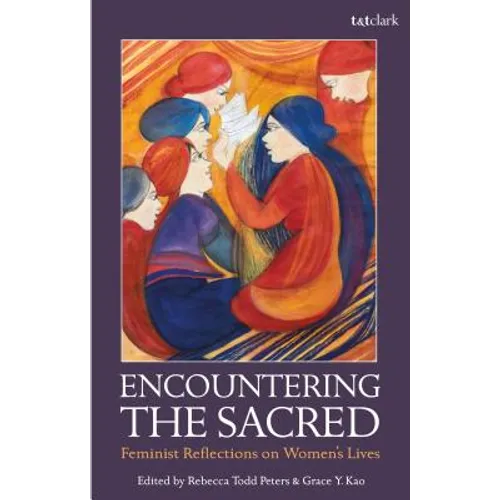 Encountering the Sacred: Feminist Reflections on Women's Lives - Hardcover