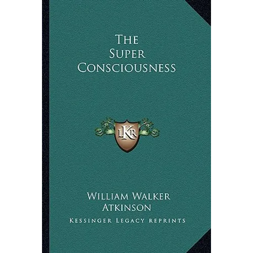 The Super Consciousness - Paperback