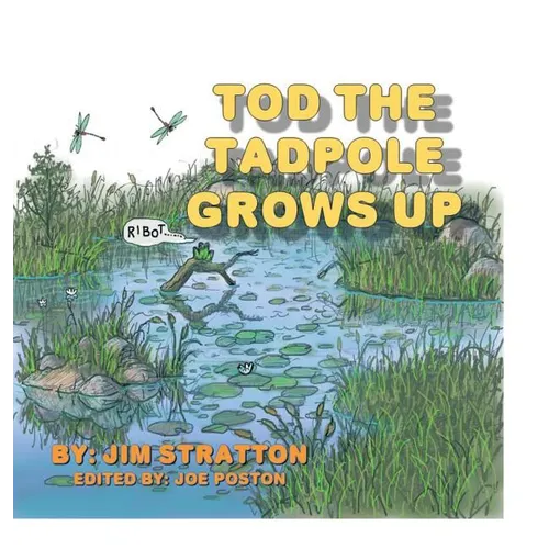 Tod the Tadpole Grows Up - Hardcover