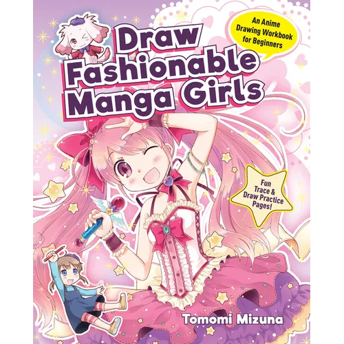 Draw Fashionable Manga Girls: An Anime Drawing Workbook for Beginners - Paperback