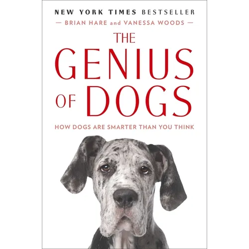 The Genius of Dogs: How Dogs Are Smarter Than You Think - Paperback