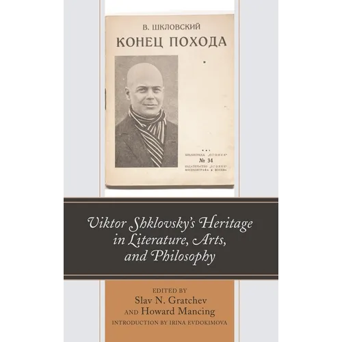 Viktor Shklovsky's Heritage in Literature, Arts, and Philosophy - Paperback