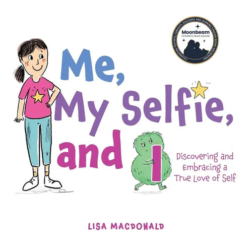 Me, My Selfie, and I: Discovering and Embracing a True Love of Self - Paperback