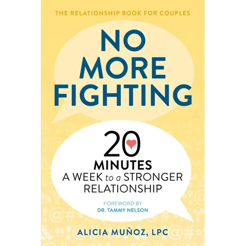 No More Fighting: The Relationship Book for Couples: 20 Minutes a Week to a Stronger Relationship - Paperback