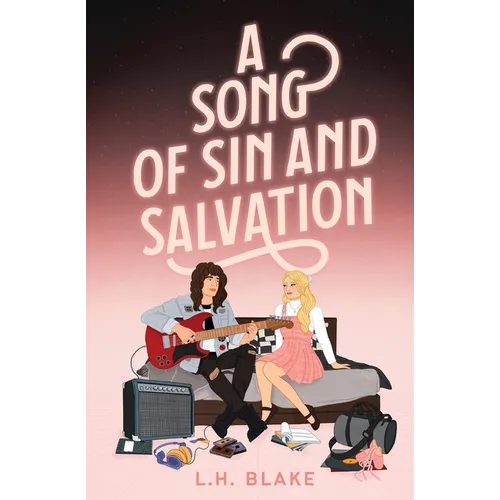 A Song of Sin and Salvation: A Rockin' 80s Romance - Paperback