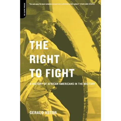 The Right to Fight: A History of African Americans in the Military - Paperback