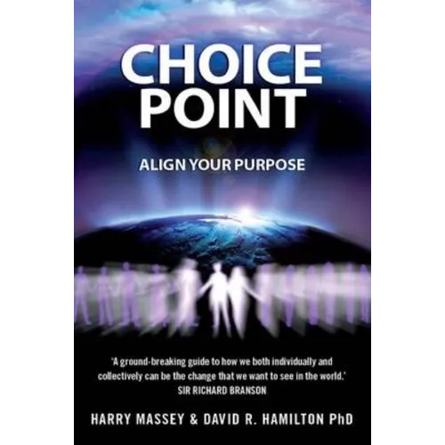 Choice Point: How to Master the Matrix. Harry Massey with Sasha Allenby - Paperback