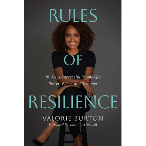 Rules of Resilience: 10 Ways Successful People Get Better, Wiser, and Stronger - Paperback