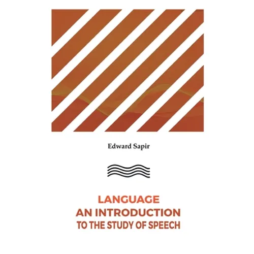 Language An Introduction to the Study of Speech - Paperback