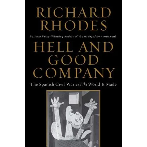 Hell and Good Company: The Spanish Civil War and the World It Made - Paperback