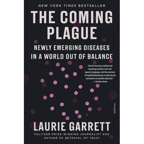 The Coming Plague: Newly Emerging Diseases in a World Out of Balance - Paperback