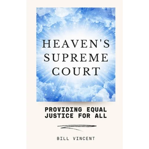 Heaven's Supreme Court: Providing Equal Justice for All - Paperback