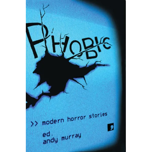 Phobic: Modern Horror Stories - Paperback