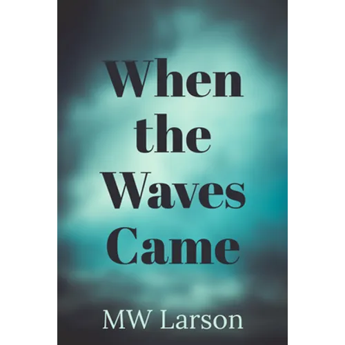 When the Waves Came - Paperback