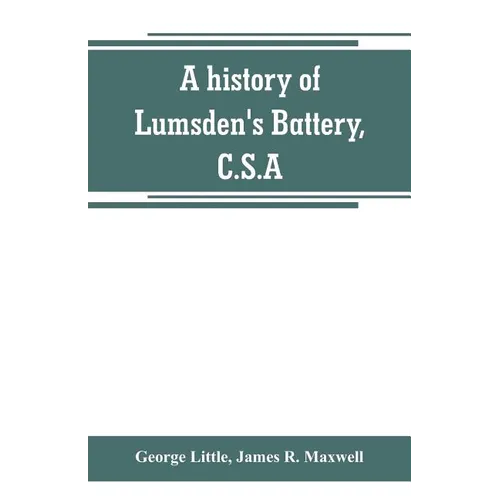A history of Lumsden's Battery, C.S.A - Paperback