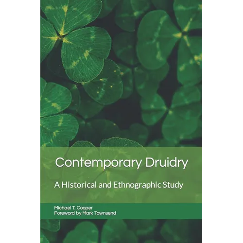 Contemporary Druidry: A Historical and Ethnographic Study - Paperback