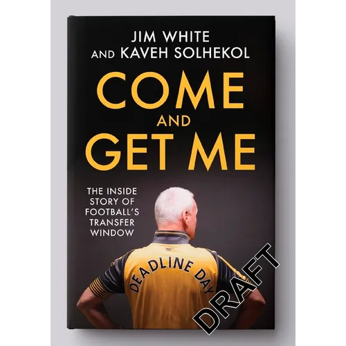 Deadline Day: The Inside Story of Football's Transfer Window - Hardcover