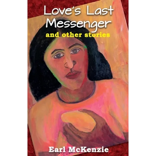 Love's Last Messenger and other Stories - Paperback